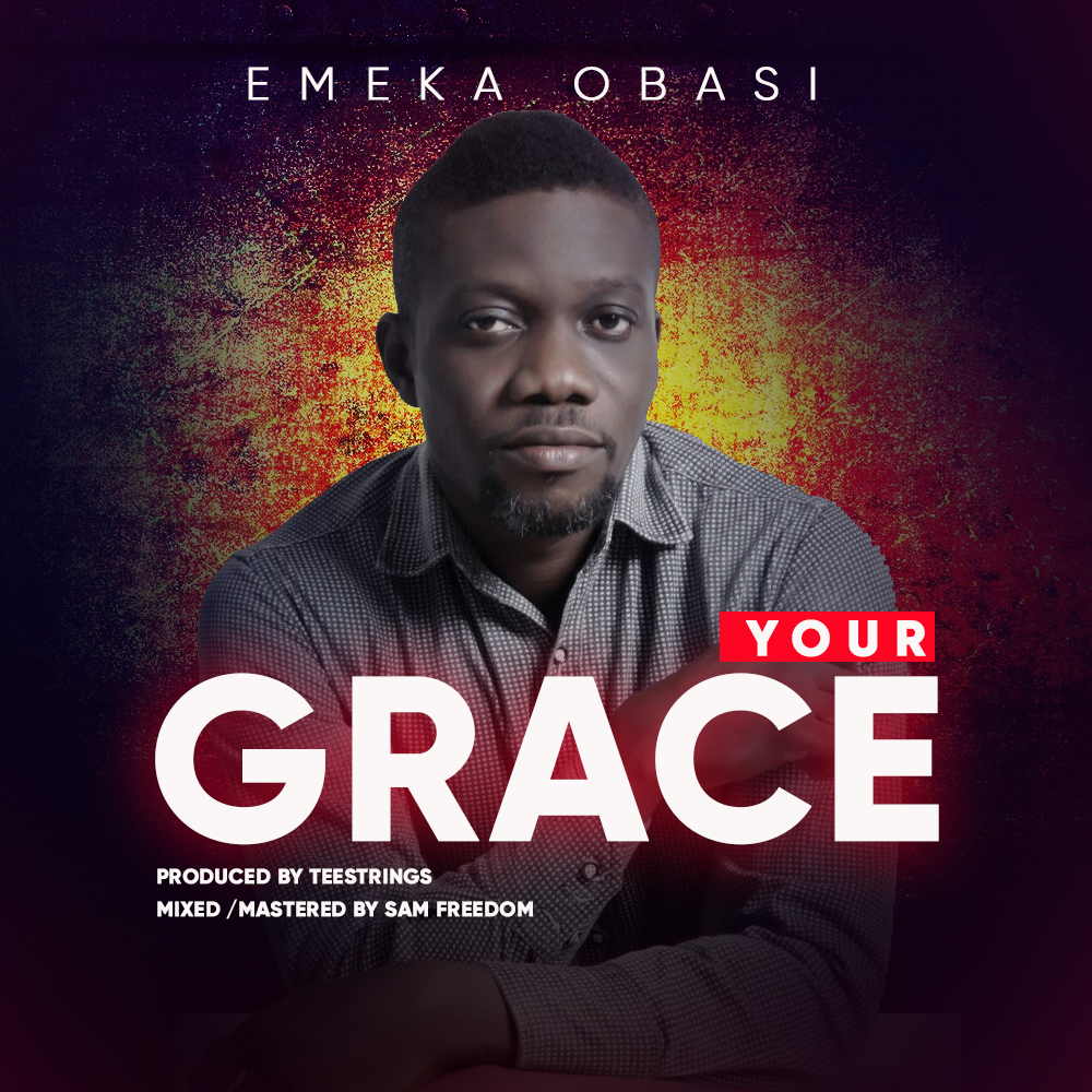 Your Grace by Emeka Obasi - Triumphant Radio